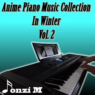 Anime Piano Music Collection in Winter, Vol. 2 by Fonzi M