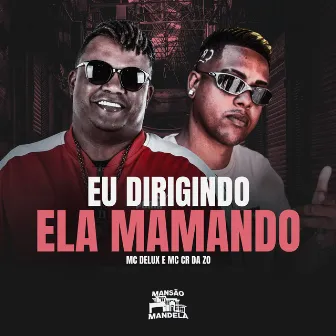 Eu Dirigindo Ela Mamando by MC CR DA ZO