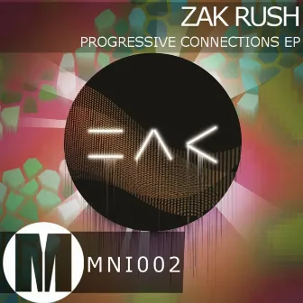 Progressive Connections EP by Zak Rush