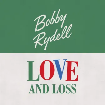 Love And Loss by Bobby Rydell