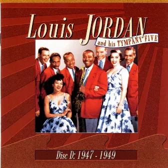 Disc D: 1947-1949 by Louis Jordan & His Tympany Five