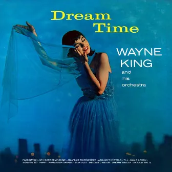 Dream Time by Wayne King and His Orchestra