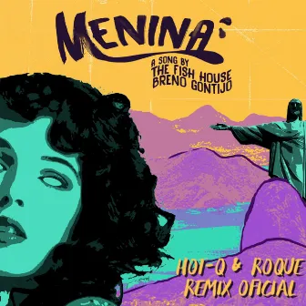 Menina (Hot-Q & Roque Remix) by Breno Gontijo