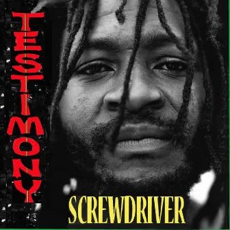 Testimony by Screwdriver