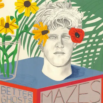 Better Ghosts by Mazes