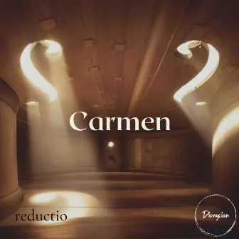 Carmen by Reductio