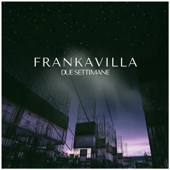 Due Settimane by Frankavilla