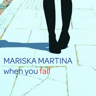 When You Fall by Mariska Martina