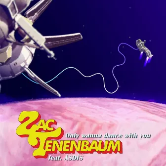 Only Wanna Dance with You by Zac Tenenbaum