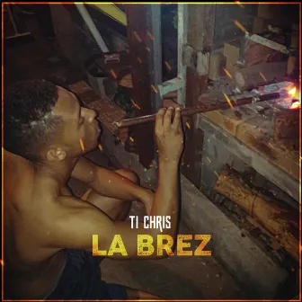 La Brez by Ti Chris