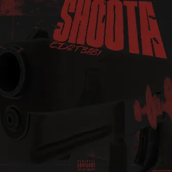 Shoota by Edot Babyy