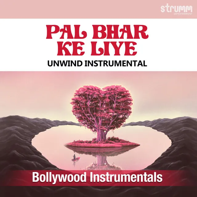 Pal Bhar Ke Liye (Unwind Instrumental)