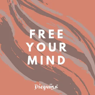 Free Your Mind by Dieguiise