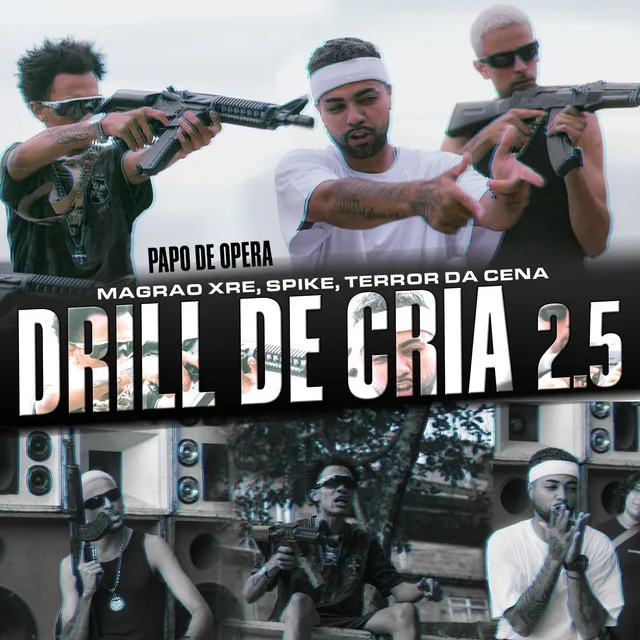 Drill de Cria #2.5 - Papo de Opera