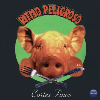 Cortes Finos by Ritmo Peligroso