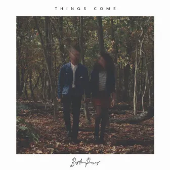 Things Come by Basilio Perez