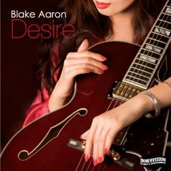 Desire by Blake Aaron