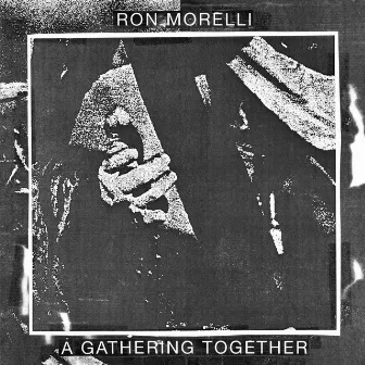 A Gathering Together by Ron Morelli