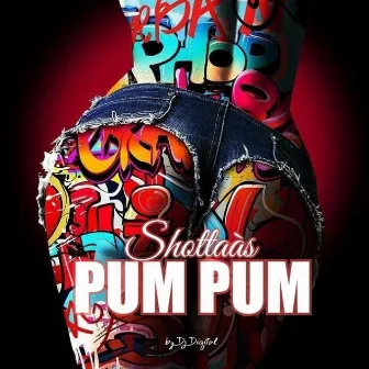 Shottaàs PUM PUM by Shottaàs