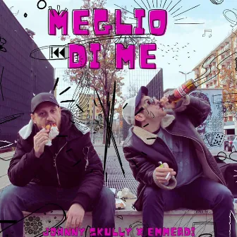 MEGLIO DI ME by Johnny Skully