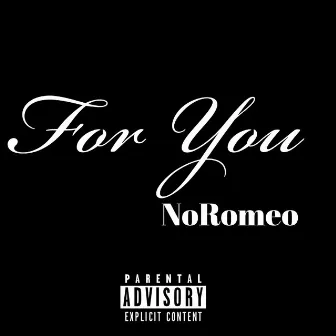 For You by Noromeo