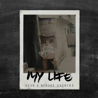 My Life by Deryck Cabrera