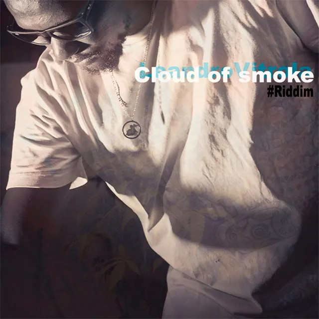 Cloud of Smoke, #Riddim