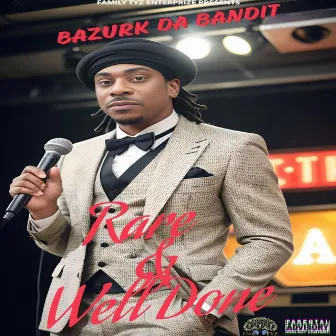 Rare & Well Done by Bazurk Da Bandit