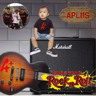 More Than Rock N Roll by Aplus