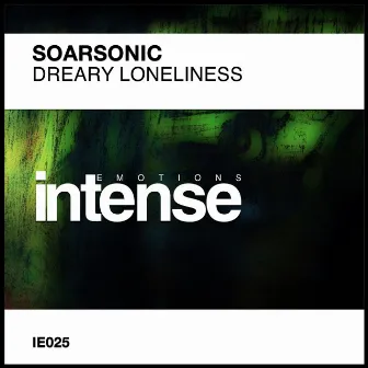 Dreary Loneliness by Soarsonic