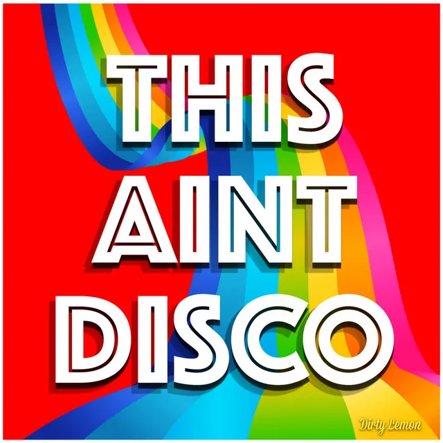 This ain't disco