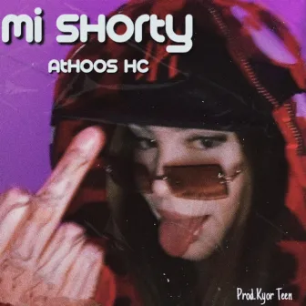 Mi Shorty by ATHOOS HC