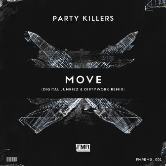 Move (Digital Junkiez & Dirtywork Remix) by Party Killers