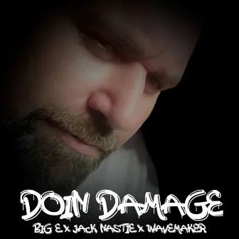 Doin Damage by Jack Nastie