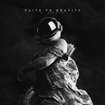 Faith Vs Gravity by Ron Riley