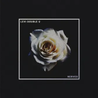 Nerves by Levi Double U