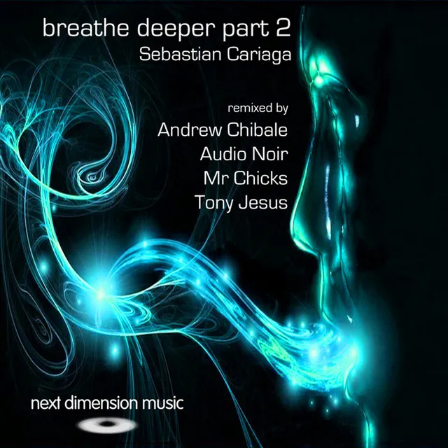 Breathe Deeper - Tony Jesus Mix