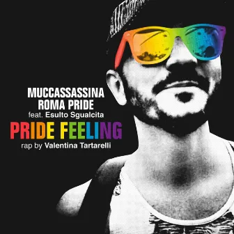 Pride Feeling (feat. Esulto Sgualcita & Valentina Tartarelli) by Roma Pride