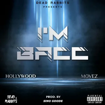 I'm Bacc by Hollywood Movez