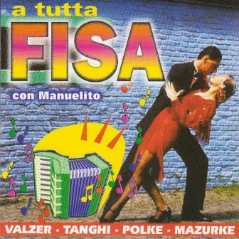 A tutta fisa by Manuelito