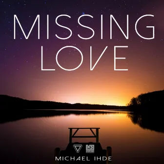 Missing Love by Michael Ihde