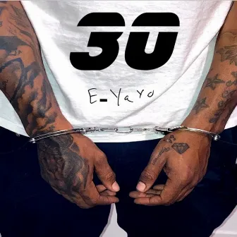 30 by E-Yayo