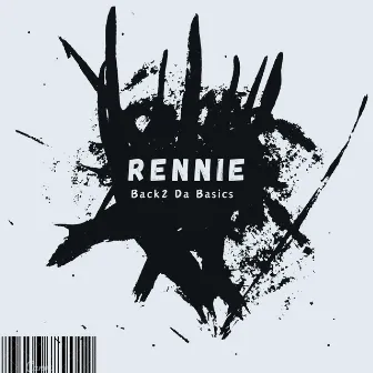 Back 2 Da Basics by Rennie