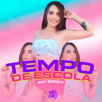 Tempo de Escola by Mc Briny