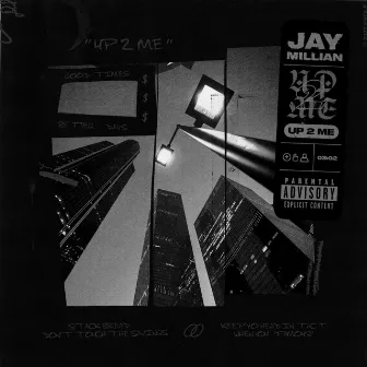 Up 2 Me by Jay Millian