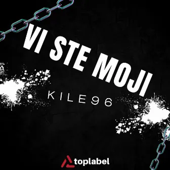 Vi ste moji by 