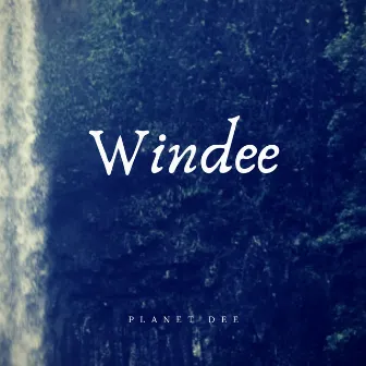 Windee by Planet Dee