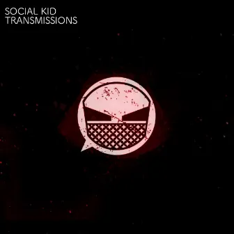 Transmissions by Social Kid