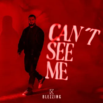 Can't See Me by Blezzing