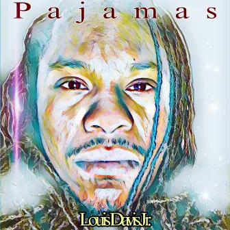 Pajamas by Louis Davis, Jr.